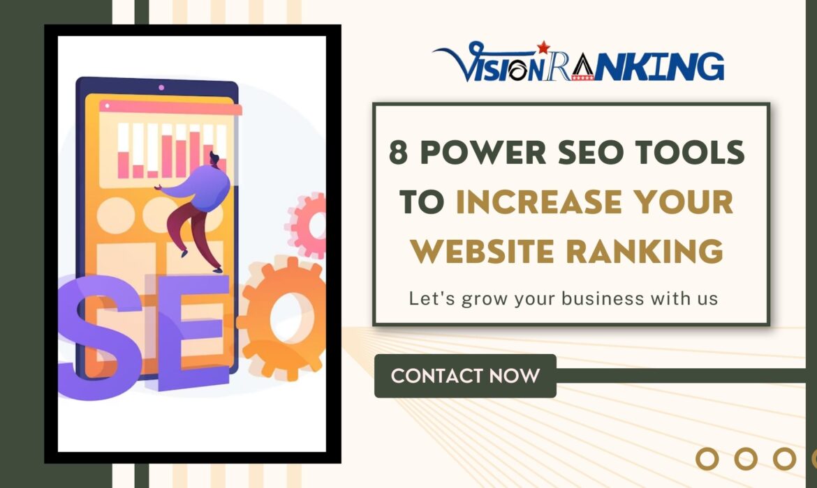 8 Power SEO Tools to Increase Your Website Ranking