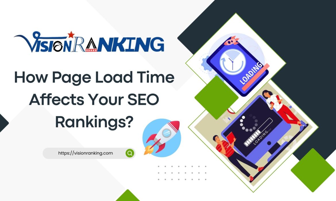 Vision Ranking - How Page Load Time Affects Your SEO Rankings