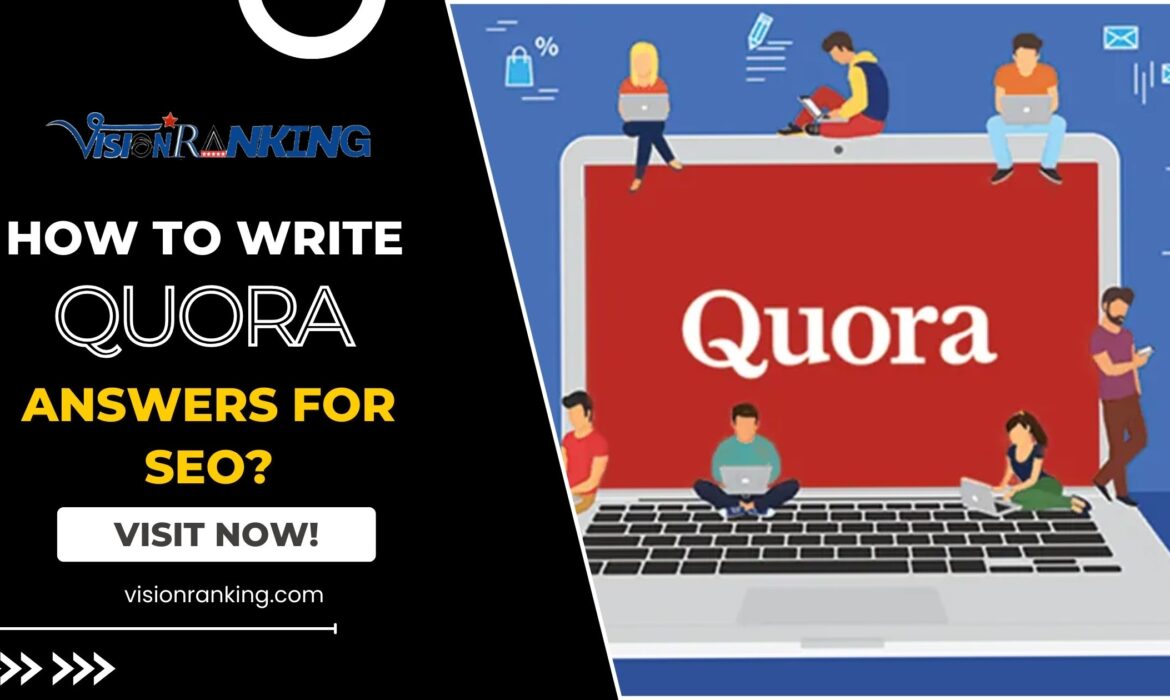 Vision Ranking - How to write Quora answers for SEO