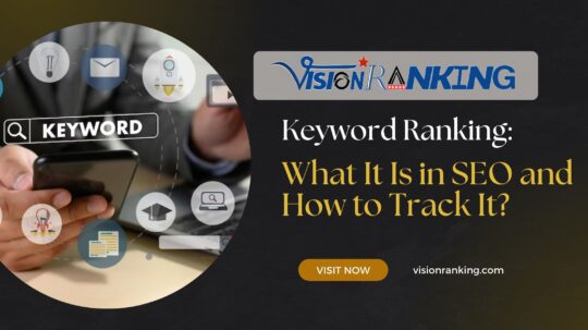 Keyword Ranking What It Is in SEO and How to Track It