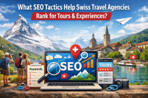 What SEO tactics help Swiss travel agencies rank for tours & experiences