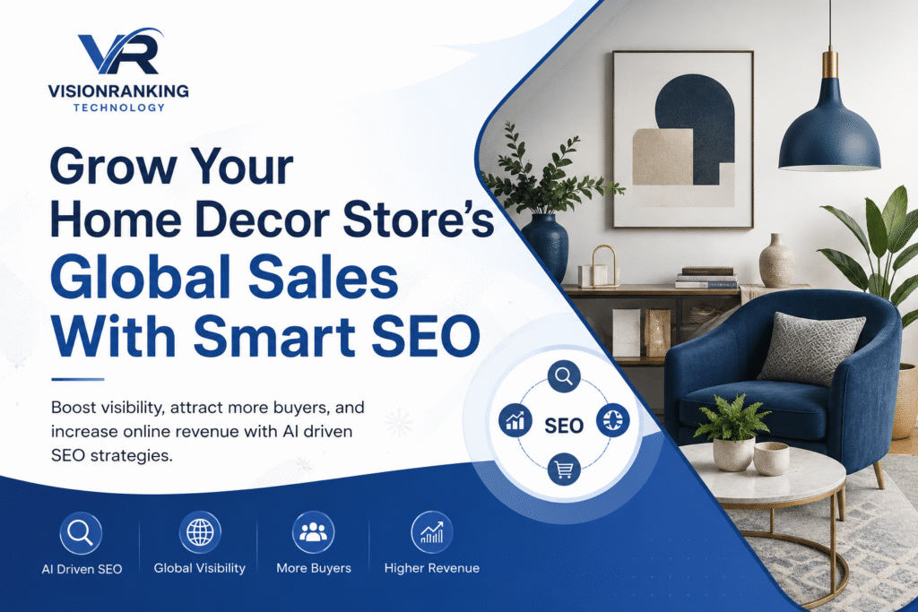 What SEO strategies help home decor stores increase online sales globally