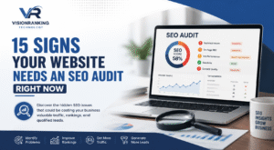 Is Your Website Showing These 15 Signs That You Need an SEO Audit Right Now