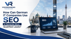 How Can German IT Companies Use SEO to Generate More Qualified Leads