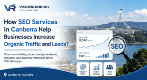 How SEO Services in Canberra Help Businesses Increase Organic Traffic and Leads (1)