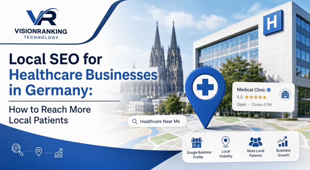 Local SEO for Healthcare Businesses in Germany How to Reach More Local Patients (1)
