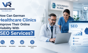How Can German Healthcare Clinics Improve Their Online Visibility With SEO Services
