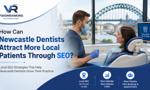 How Can Newcastle Dentists Attract More Local Patients Through SEO