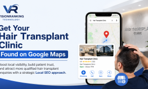 How Hair Transplant Clinics Can Rank Higher on Google Maps