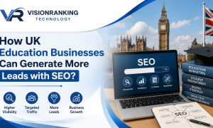 How UK Education Businesses Can Generate More Leads with SEO