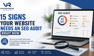 Is Your Website Showing These 15 Signs That You Need an SEO Audit Right Now