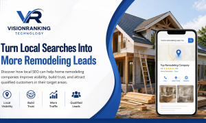 Local SEO for Home Remodeling Companies How to Get More Local Leads