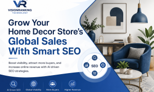 What SEO strategies help home decor stores increase online sales globally