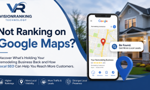 Why Is My Home Remodeling Business Not Ranking on Google Maps