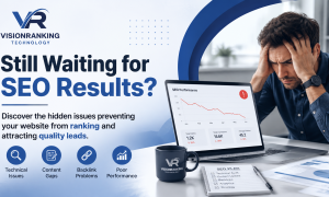 Why Is Your Website Not Ranking Even After Months of SEO